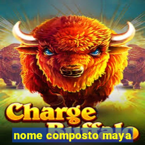 nome composto maya